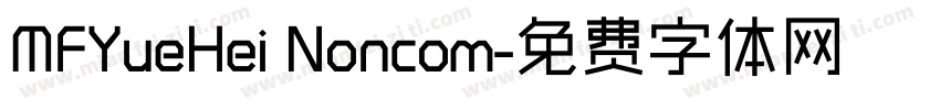 MFYueHei Noncom字体转换